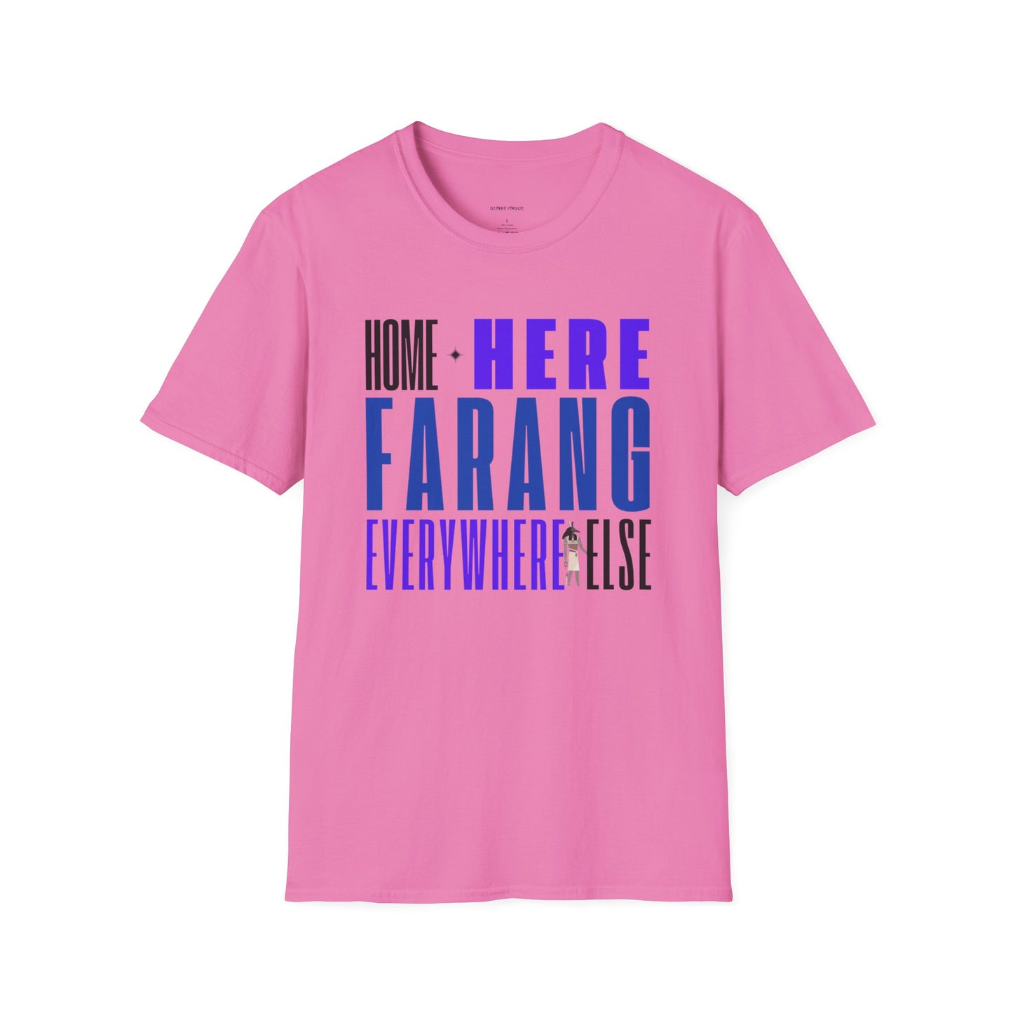 “Home Is Here Farang Everywhere Else” Softstyle T-Shirt for serious travellers.