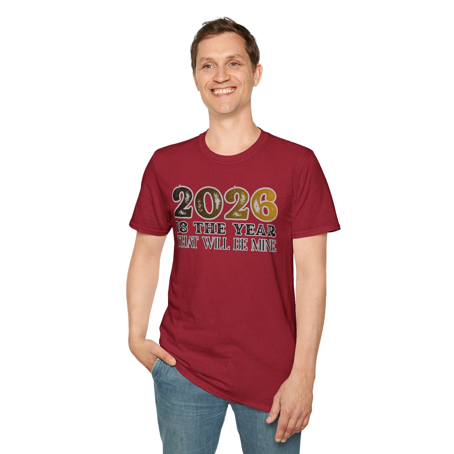 2026 Is The Year That Will Be Mine T-Shirt