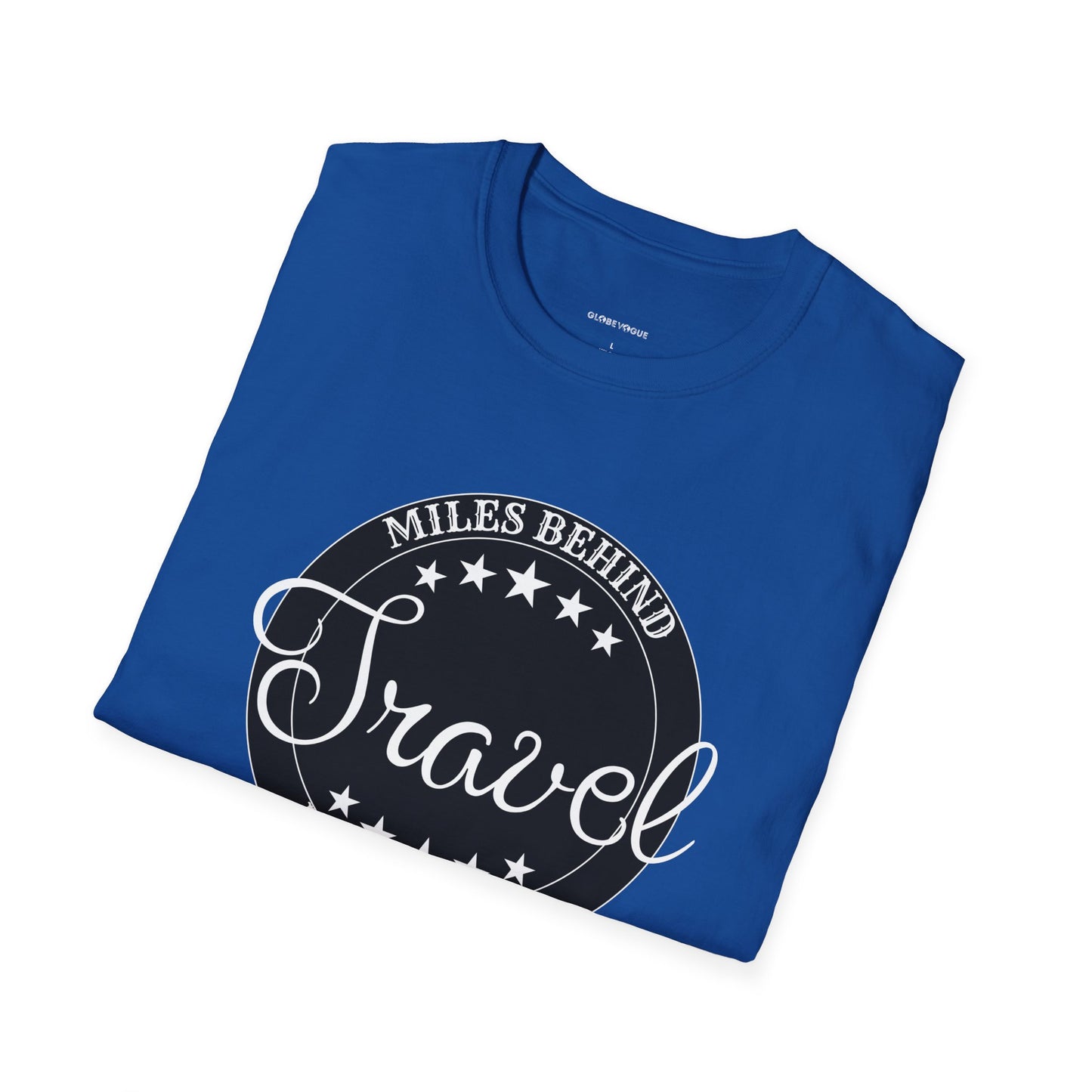 Unisex Travel T-Shirt: “Miles Behind, Magic Ahead”