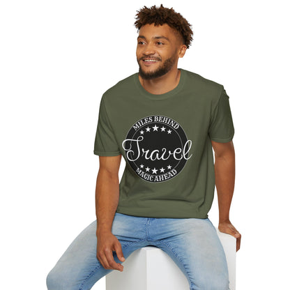 Travel T-Shirt - 'Miles Behind, Magic Ahead'