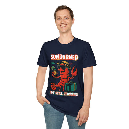 “Sunburned but Still Stunning” Funny Unisex Lobster T-Shirt.
