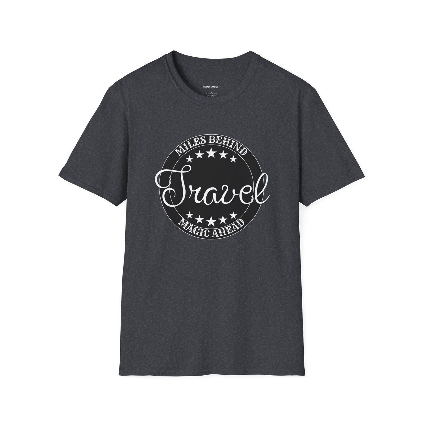 Unisex Travel T-Shirt: “Miles Behind, Magic Ahead”