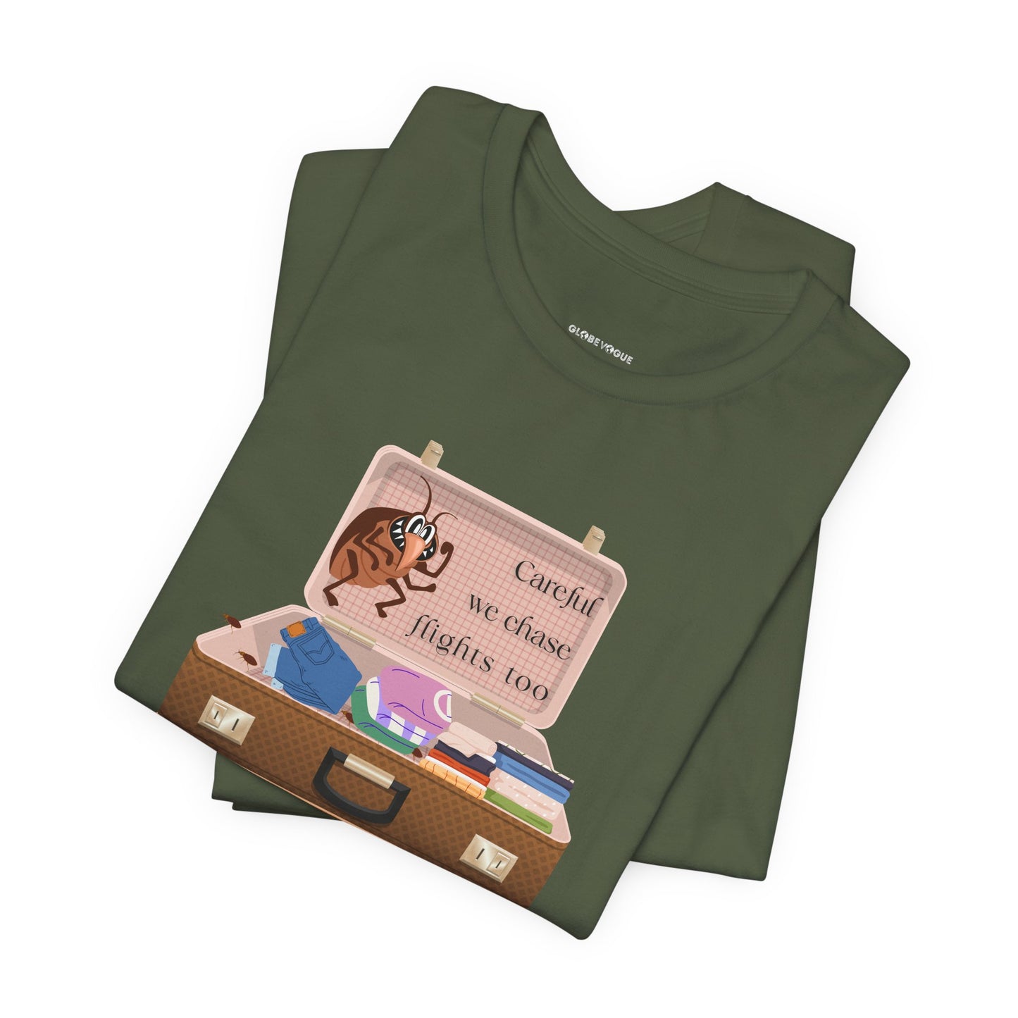 "Careful We Chase Flights Too" Funny T-Shirt design ,For Travelers