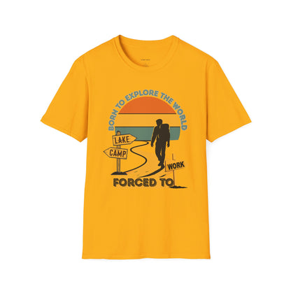 Adventure Unisex T-Shirt — “Born to Explore the World, Forced to Work” Retro Camping Tee