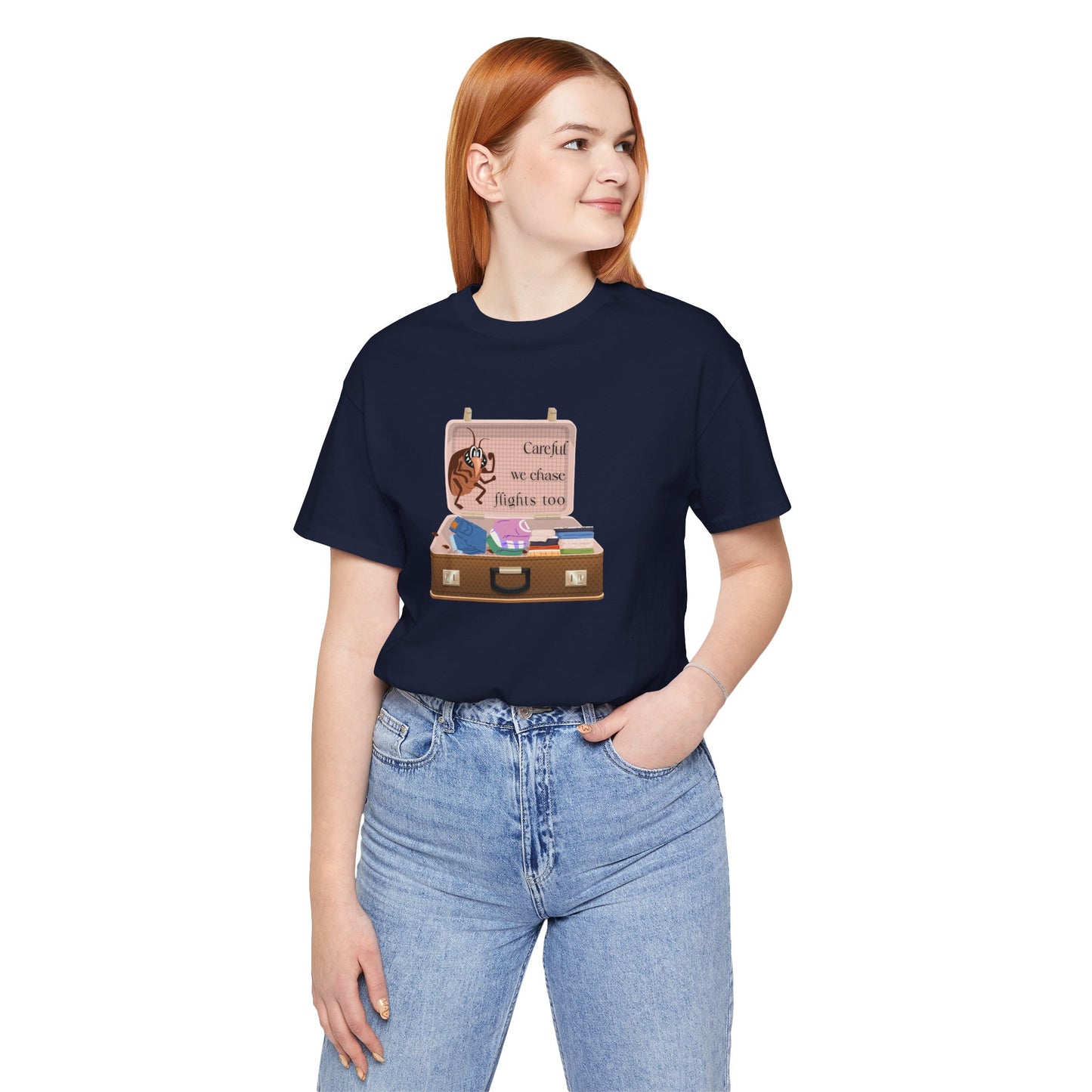 "Careful We Chase Flights Too" Funny T-Shirt design ,For Travelers