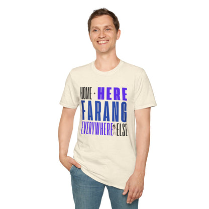 “Home Is Here Farang Everywhere Else” Softstyle T-Shirt for serious travellers.