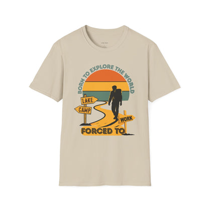 Adventure Unisex T-Shirt — “Born to Explore the World, Forced to Work” Retro Camping Tee