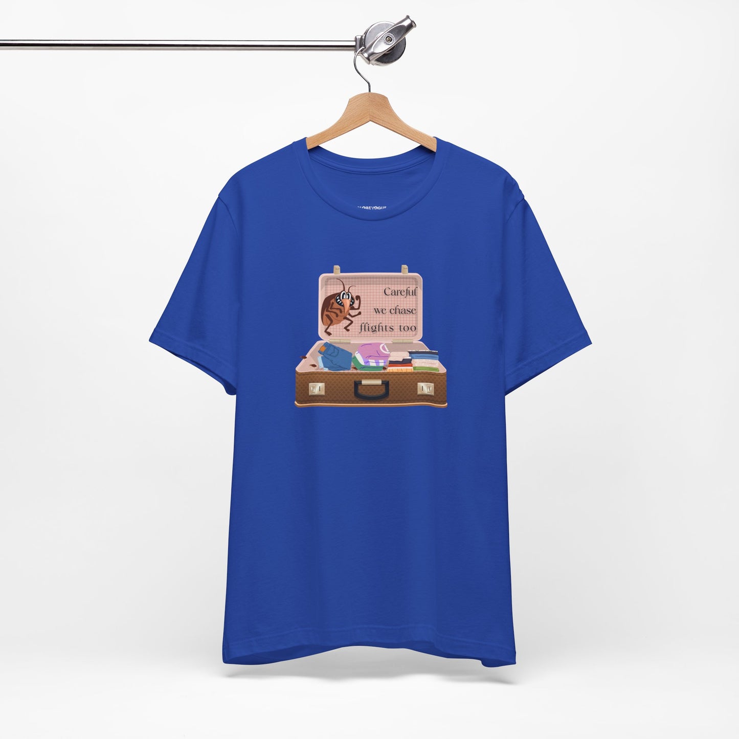 "Careful We Chase Flights Too" Funny T-Shirt design ,For Travelers
