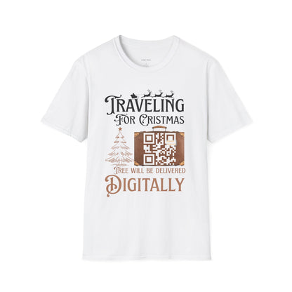Traveling for Christmas T-Shirt — “Tree Will Be Delivered Digitally” Holiday Tee