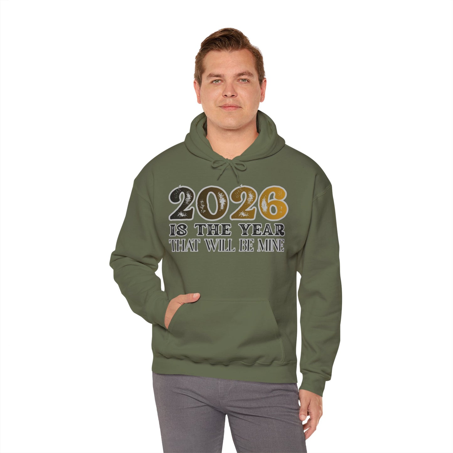 2026 Is The Year That Will Be Mine Hoodie — Motivational New Year Sweatshirt