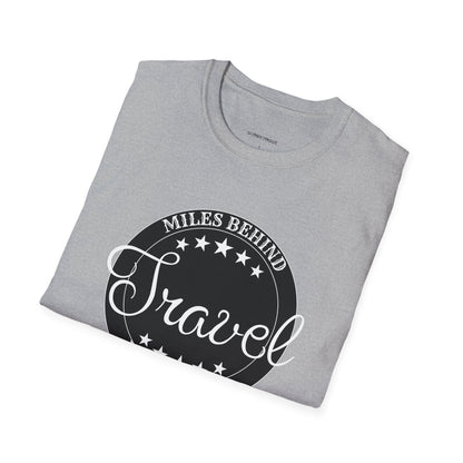 Unisex Travel T-Shirt: “Miles Behind, Magic Ahead”