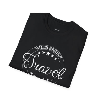 Unisex Travel T-Shirt: “Miles Behind, Magic Ahead”