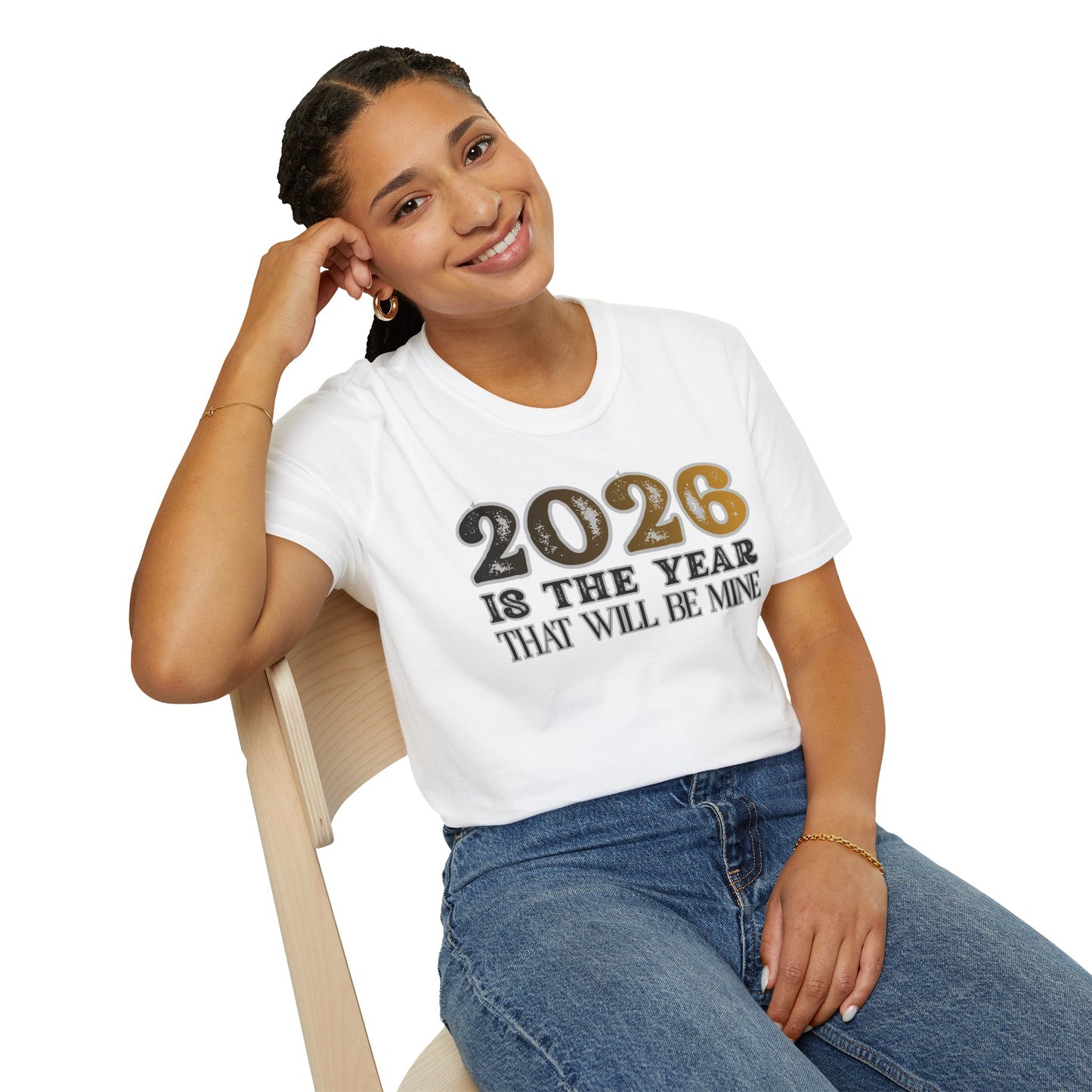2026 Is The Year That Will Be Mine T-Shirt