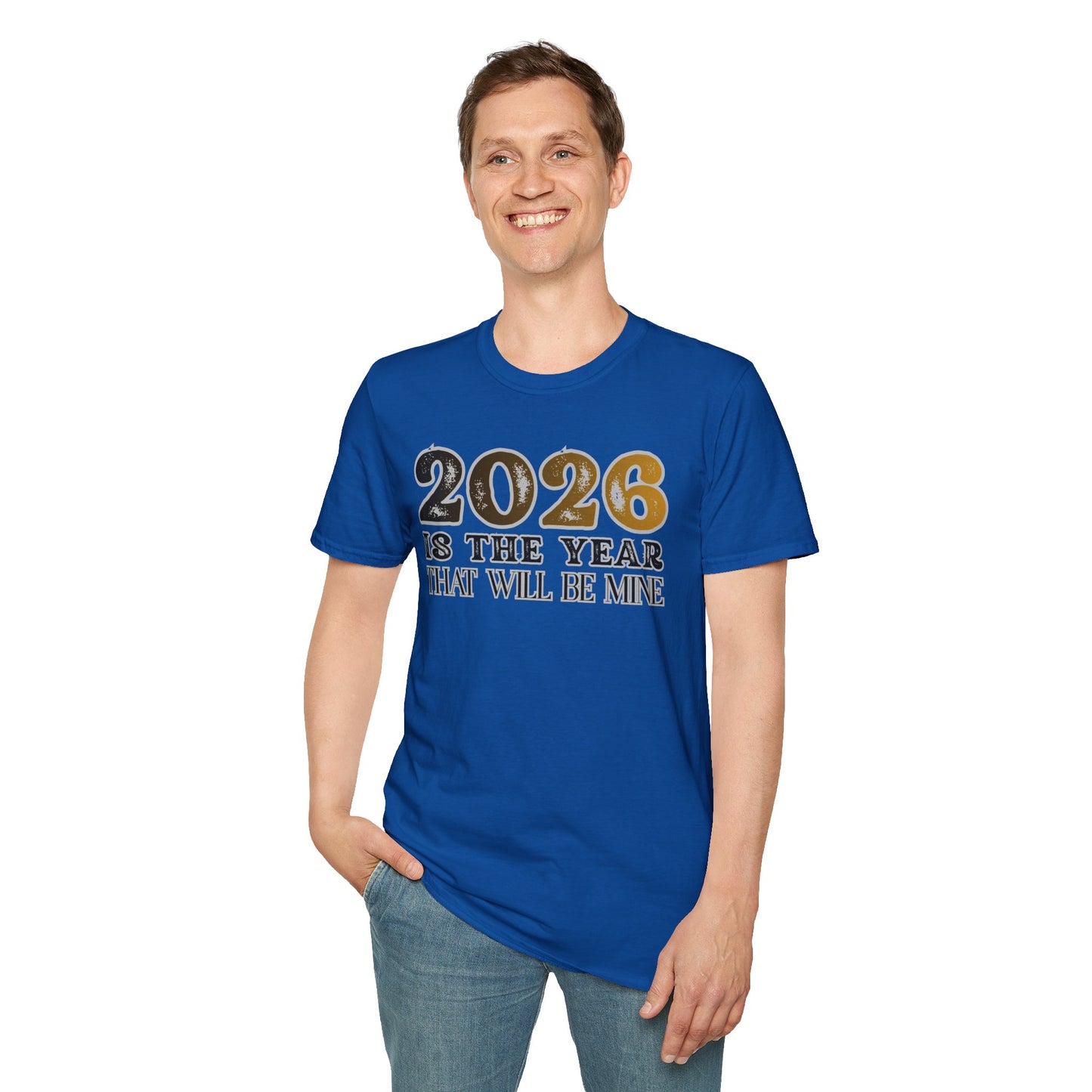 2026 Is The Year That Will Be Mine T-Shirt