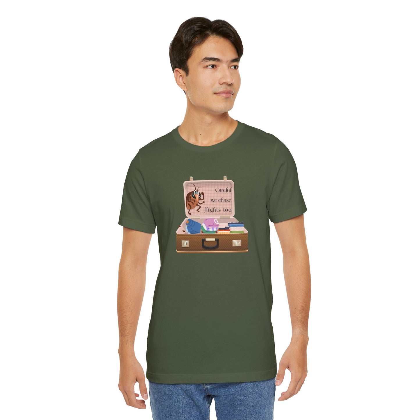 "Careful We Chase Flights Too" Funny T-Shirt design ,For Travelers