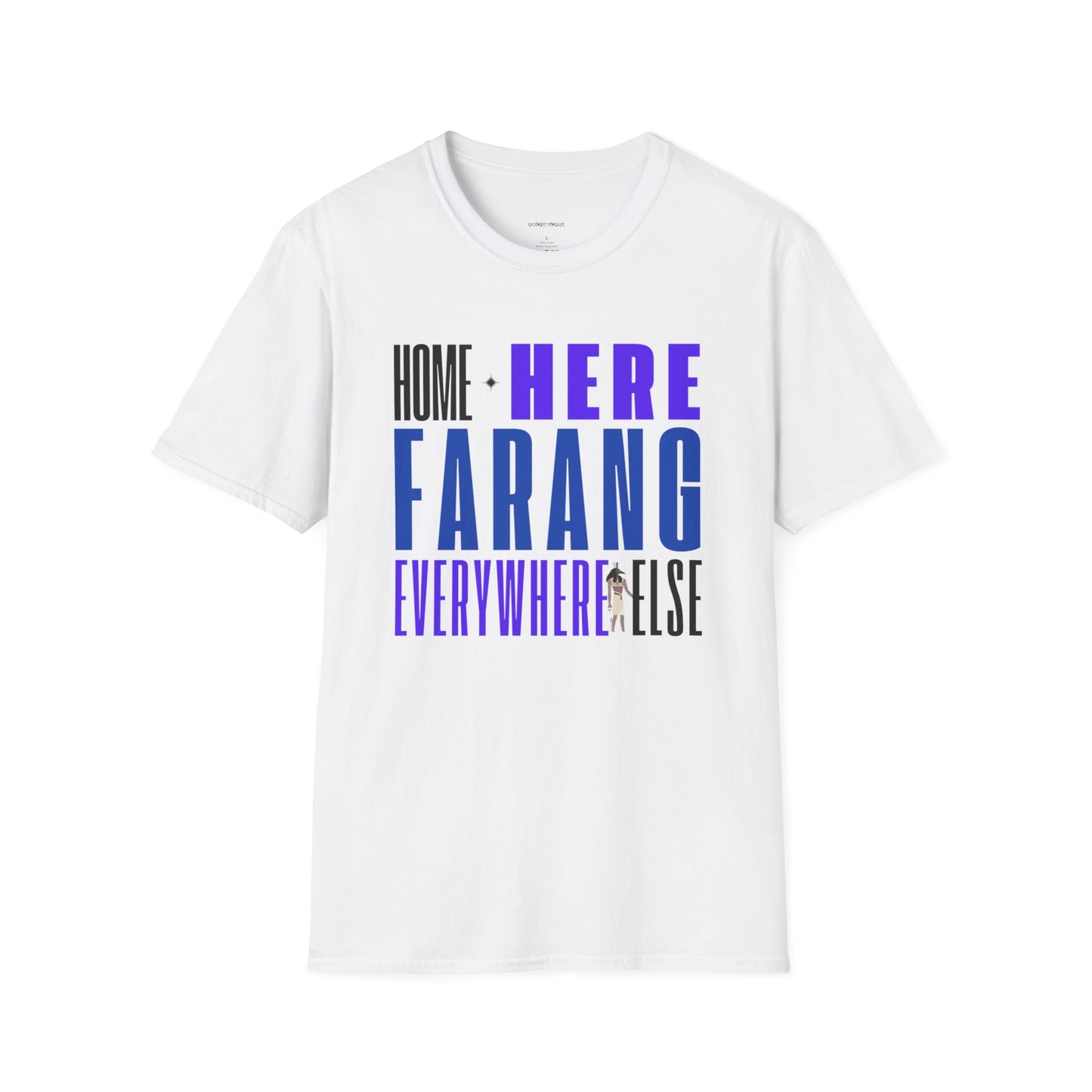 “Home Is Here Farang Everywhere Else” Softstyle T-Shirt for serious travellers.