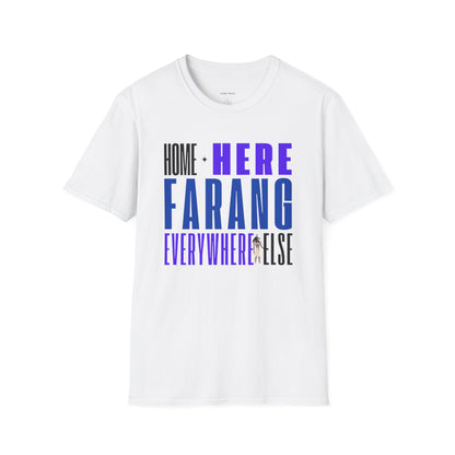 “Home Is Here Farang Everywhere Else” Softstyle T-Shirt for serious travellers.
