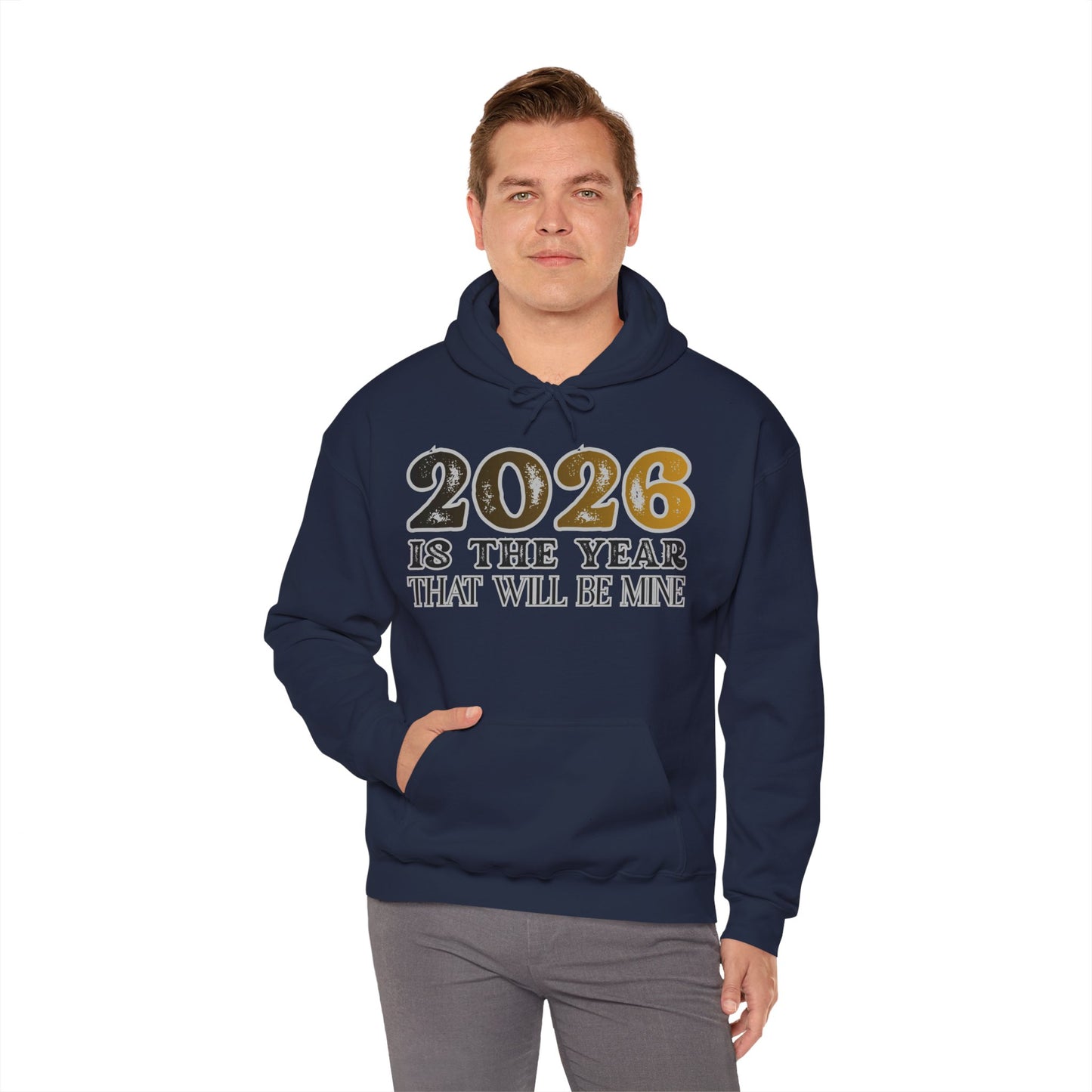 2026 Is The Year That Will Be Mine Hoodie — Motivational New Year Sweatshirt