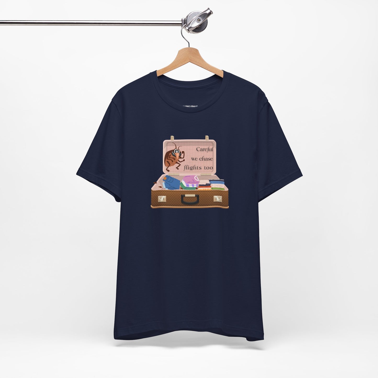 "Careful We Chase Flights Too" Funny T-Shirt design ,For Travelers
