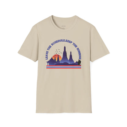 "Leave the Schedule, Keep the Sunrise" T-Shirt -For Thailand Lovers