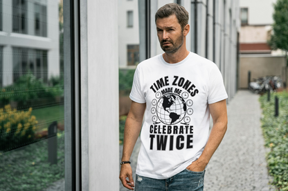 Globe Graphic Tee: “Time Zones Made Me Celebrate Twice”