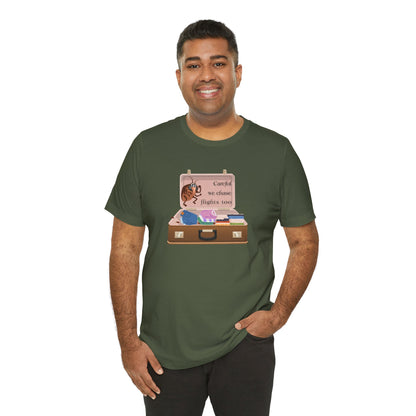 Funny Unisex Travel T-Shirt: “Careful, We Chase Flights Too”