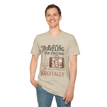 Traveling for Christmas T-Shirt — “Tree Will Be Delivered Digitally” Holiday Tee