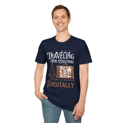 Traveling for Christmas T-Shirt — “Tree Will Be Delivered Digitally” Holiday Tee