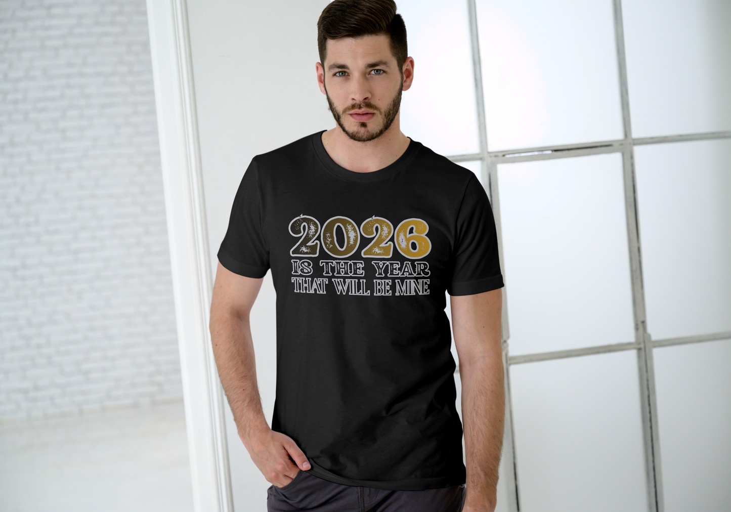 2026 Is The Year That Will Be Mine T-Shirt