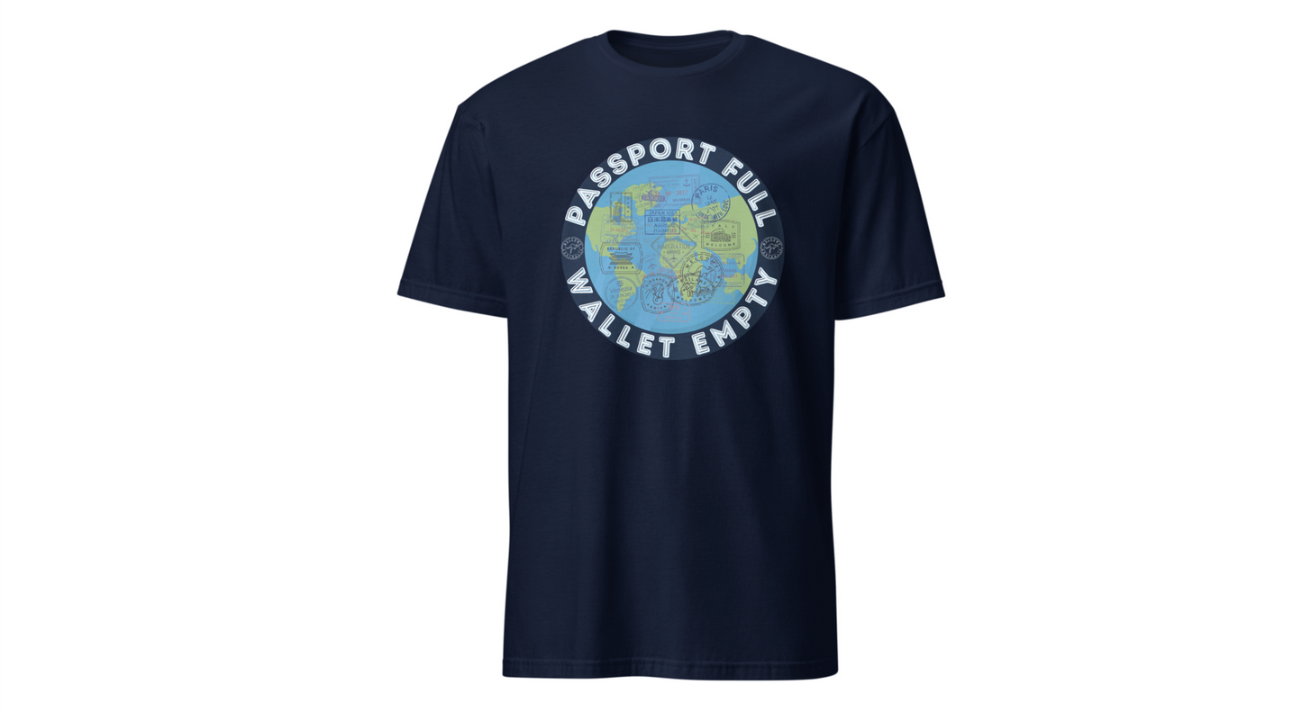 Travel Unisex T-Shirt — “Passport Full, Wallet Empty” with globe graphic, funny travel shirt.