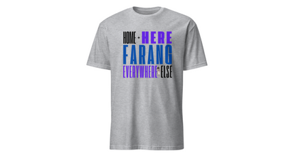 “Home Is Here Farang Everywhere Else” Softstyle T-Shirt for serious travellers.