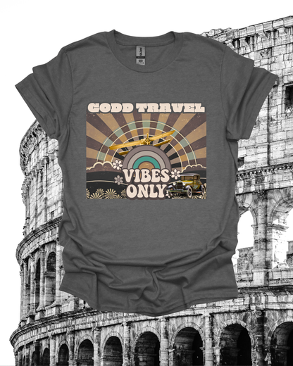 Good Travel Vibes Only T-Shirt Retro Style