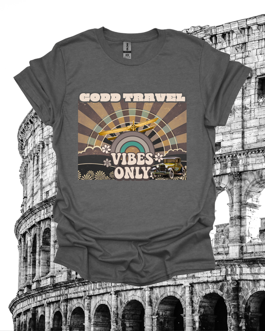Good Travel Vibes Only T-Shirt Retro Style