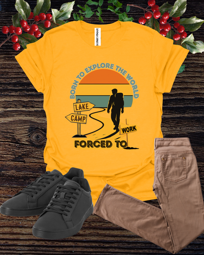 Adventure Unisex T-Shirt — “Born to Explore the World, Forced to Work” Retro Camping Tee