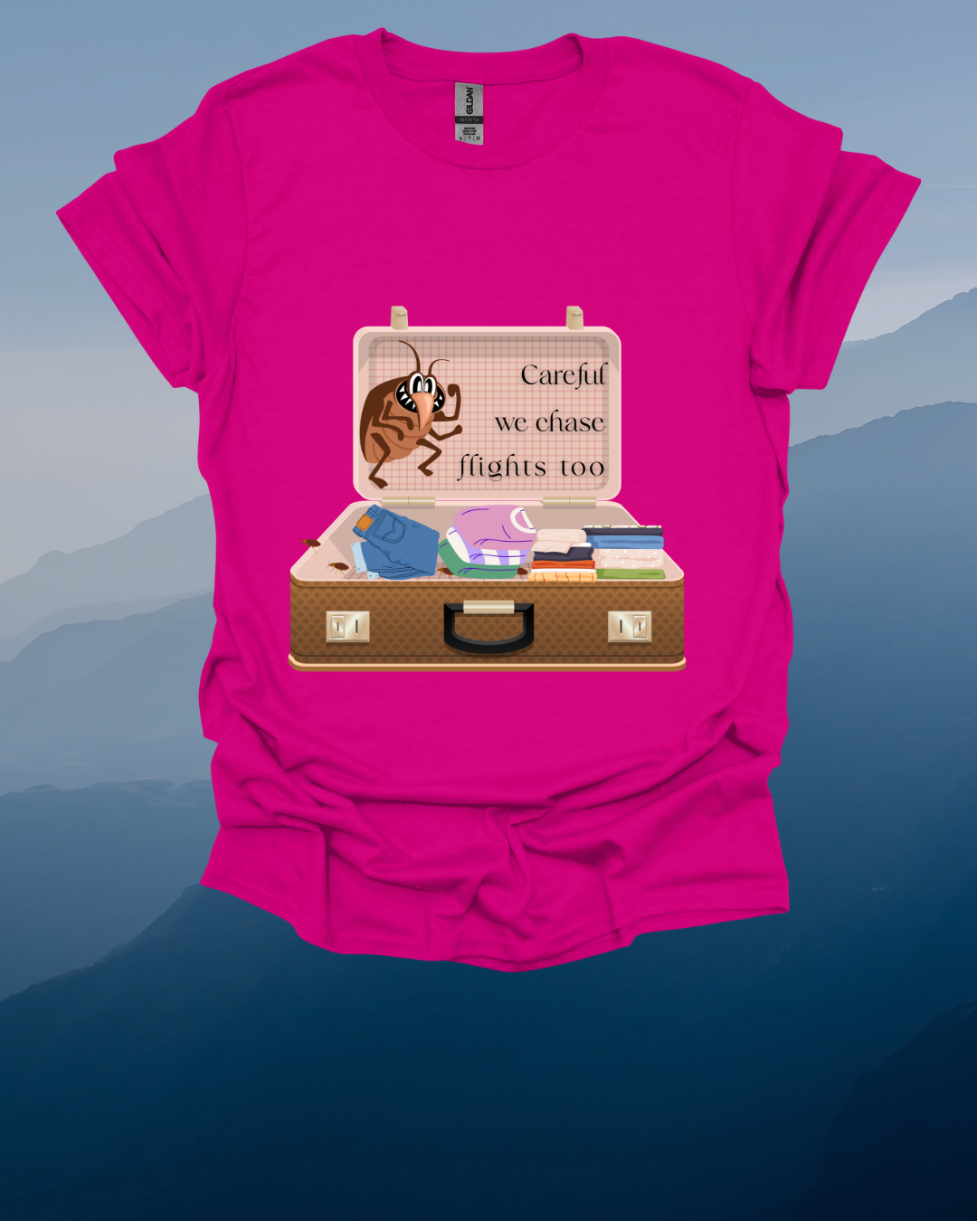 "Careful We Chase Flights Too" Funny T-Shirt design ,For Travelers