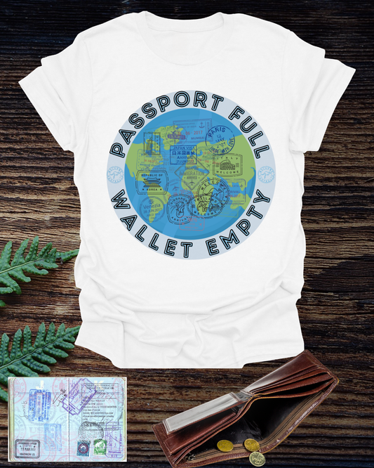 Travel Unisex T-Shirt — “Passport Full, Wallet Empty” with globe graphic, funny travel shirt.
