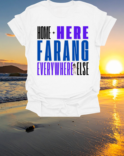 “Home Is Here Farang Everywhere Else” Softstyle T-Shirt for serious travellers.