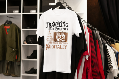 Traveling for Christmas T-Shirt — “Tree Will Be Delivered Digitally” Holiday Tee